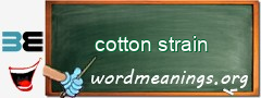 WordMeaning blackboard for cotton strain